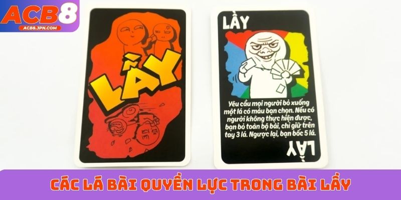 Các lá bài quyền lực trong bài Lầy