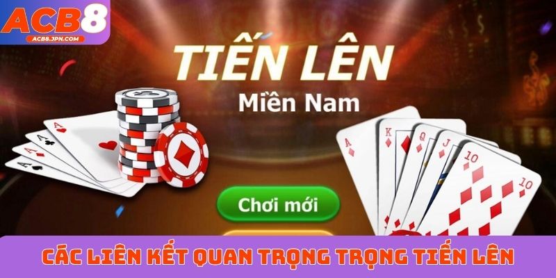 Các liên kết quan trọng trọng tiến lên