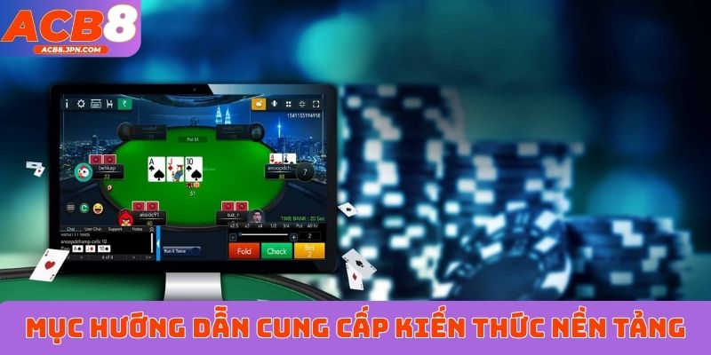 Mục hướng dẫn cung cấp kiến thức nền tảng