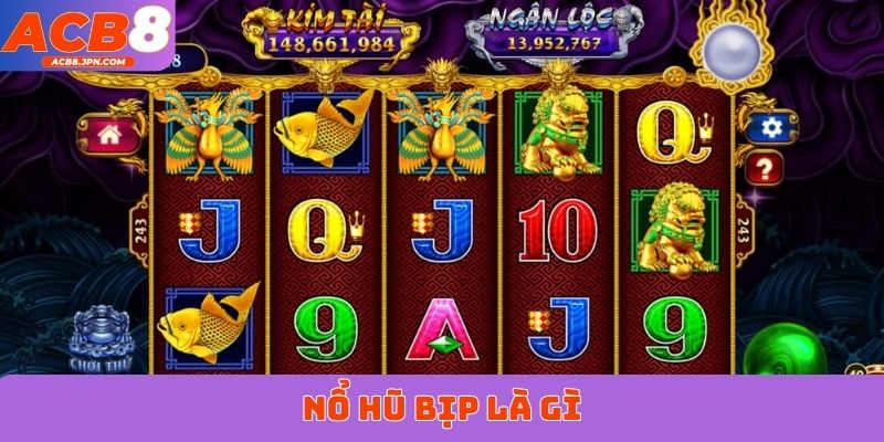 Nổ hũ bịp là gì