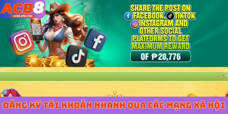 Đăng ký tài khoản nhanh qua các mạng xã hội