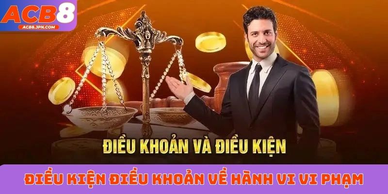 Điều kiện điều khoản về hành vi vi phạm