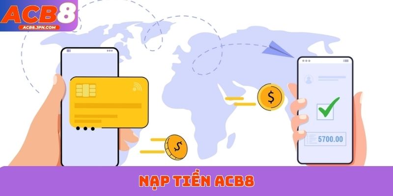 nạp tiền ACB8