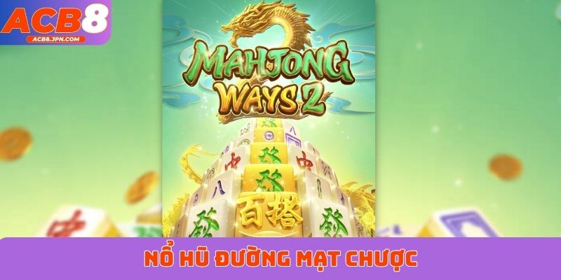 Nổ hũ Đường Mạt Chược